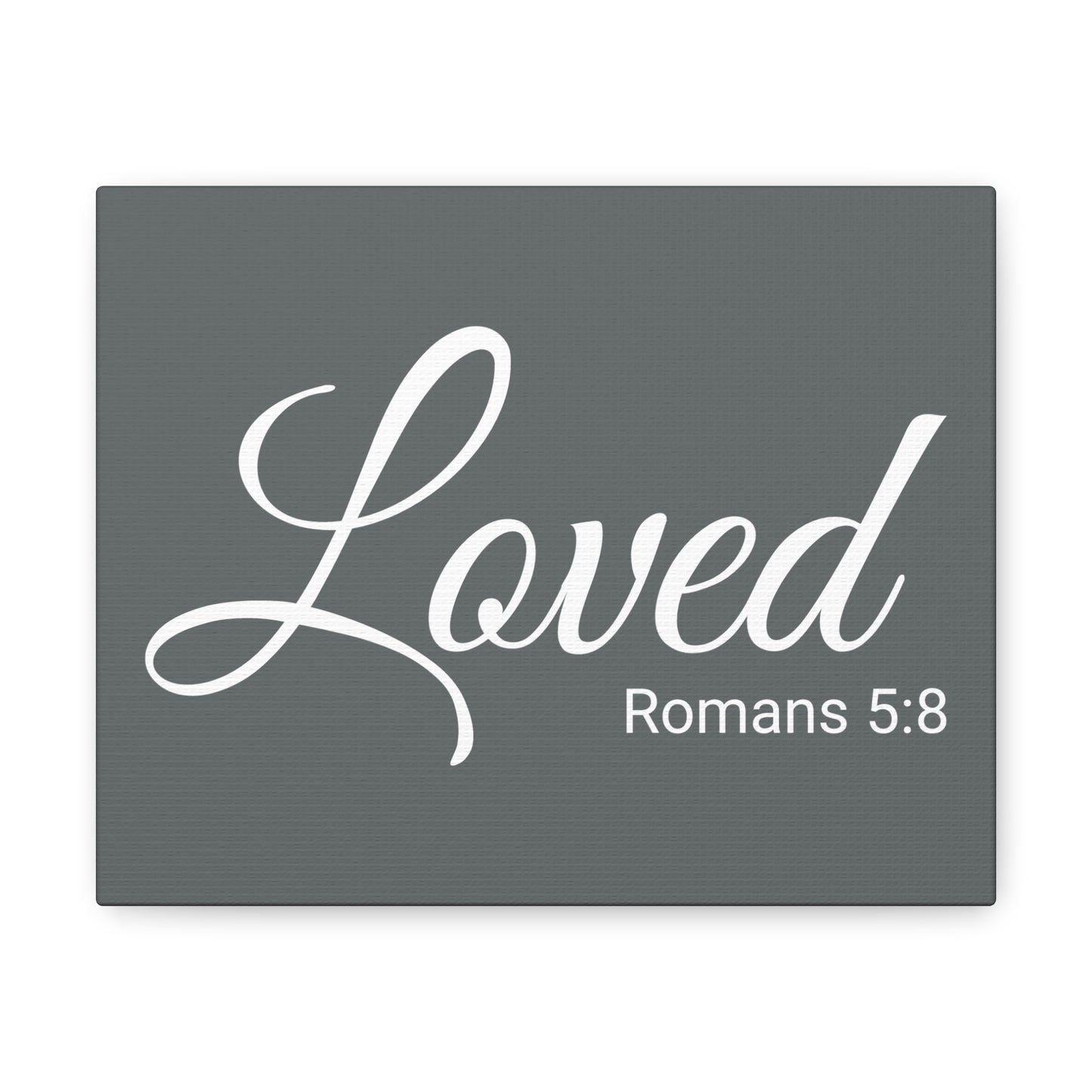 Christian Wall Art "Loved" Verse Romans 5:8 Ready to Hang Unframed