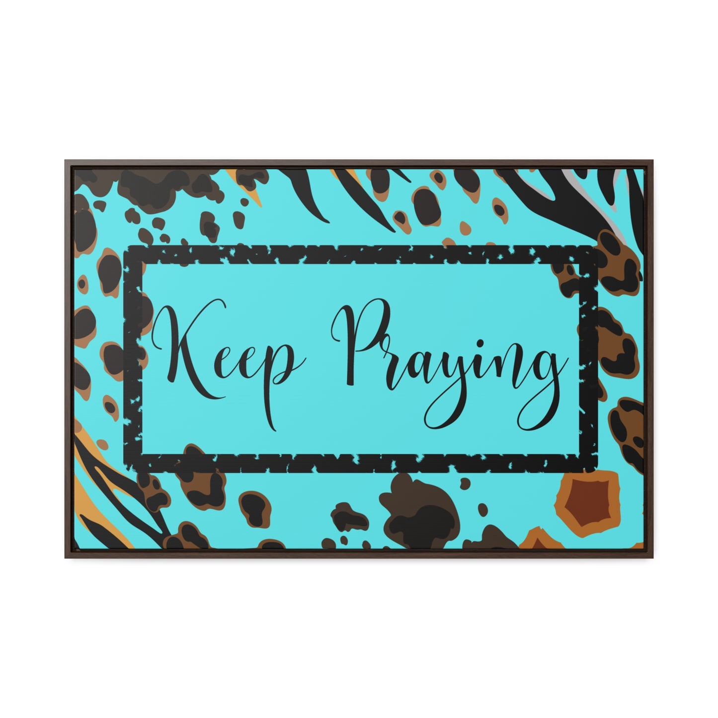 Christian Wall Art: Keep Praying (Floating Frame)