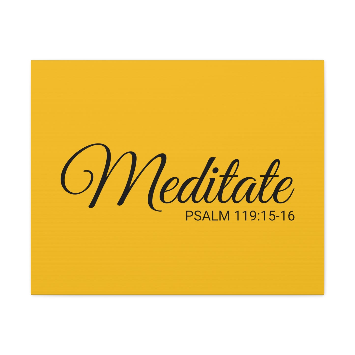 Christian Wall Art "Meditate" Verse Psalm 119:15-16 Ready to Hang Unframed