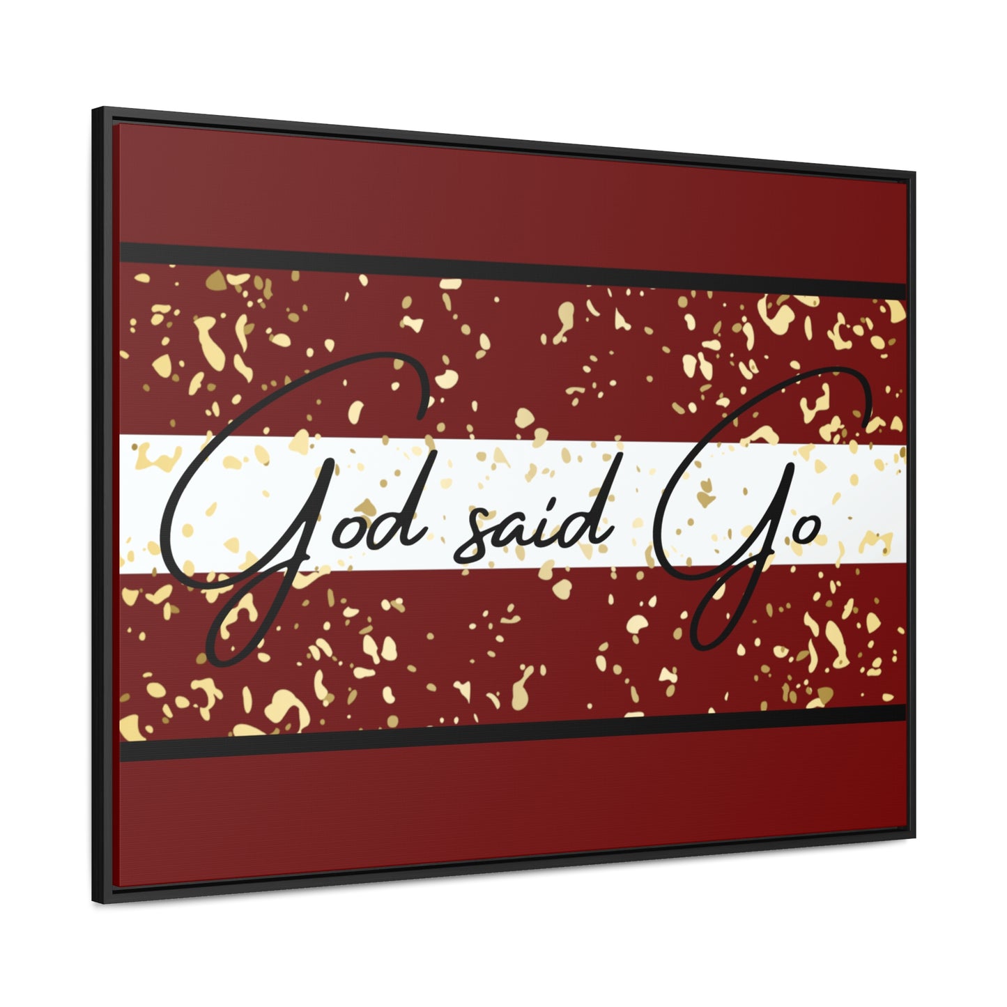 Christian Wall Art: God said Go (Floating Frame)