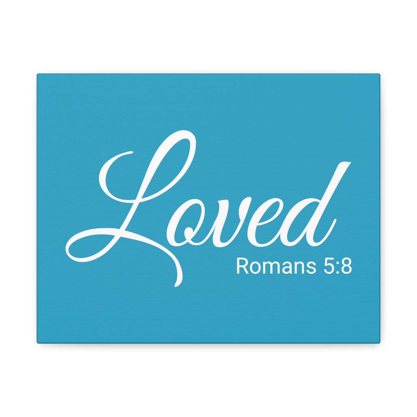 Christian Wall Art "Loved" Verse Romans 5:8 Ready to Hang Unframed