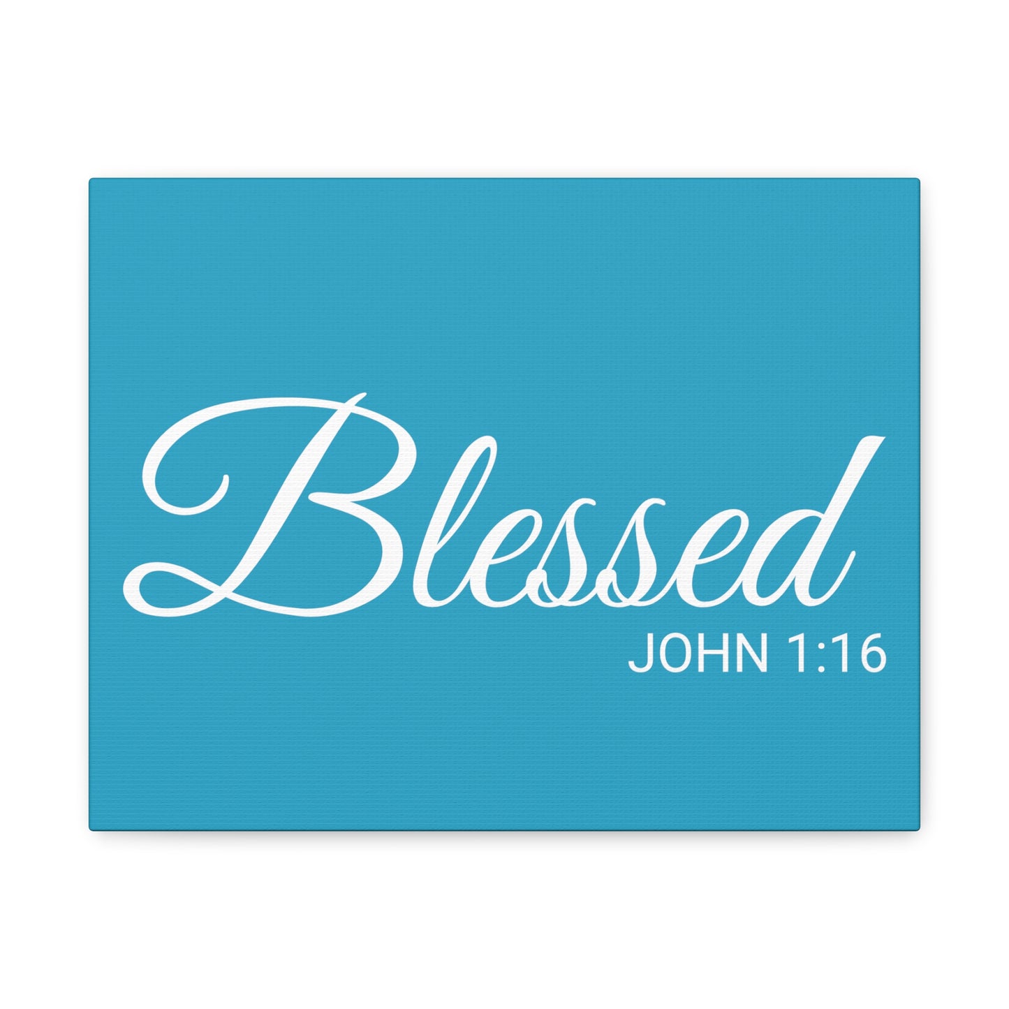 Christian Wall Art "Blessed" Verse John 1:16 - Ready to Hang Unframed