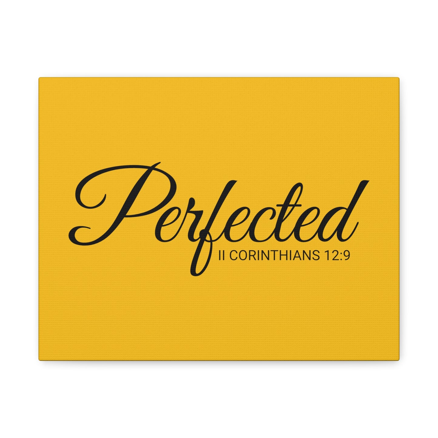 Christian Wall Art "Perfected" Verse II Corinthians 12:9 Ready to Hang Unframed