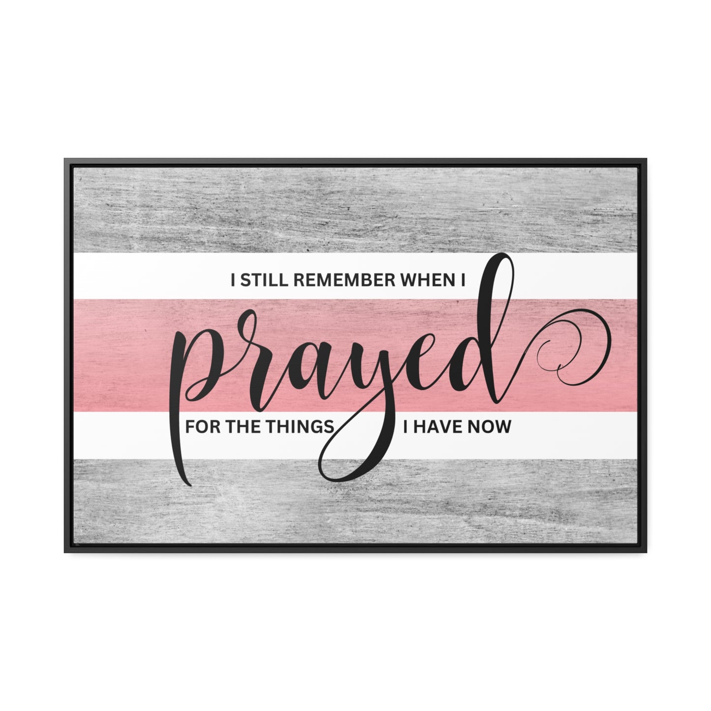 Christian Wall Art: Prayed For (Floating Frame)