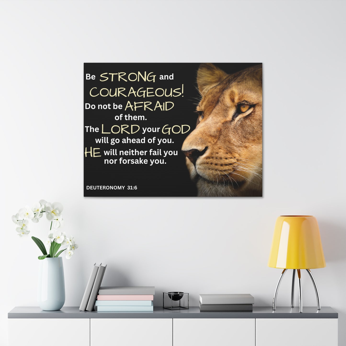 Christian Wall Art: Deuteronomy 31:6 - Be Strong & Courageous (Wood Frame Ready to Hang)