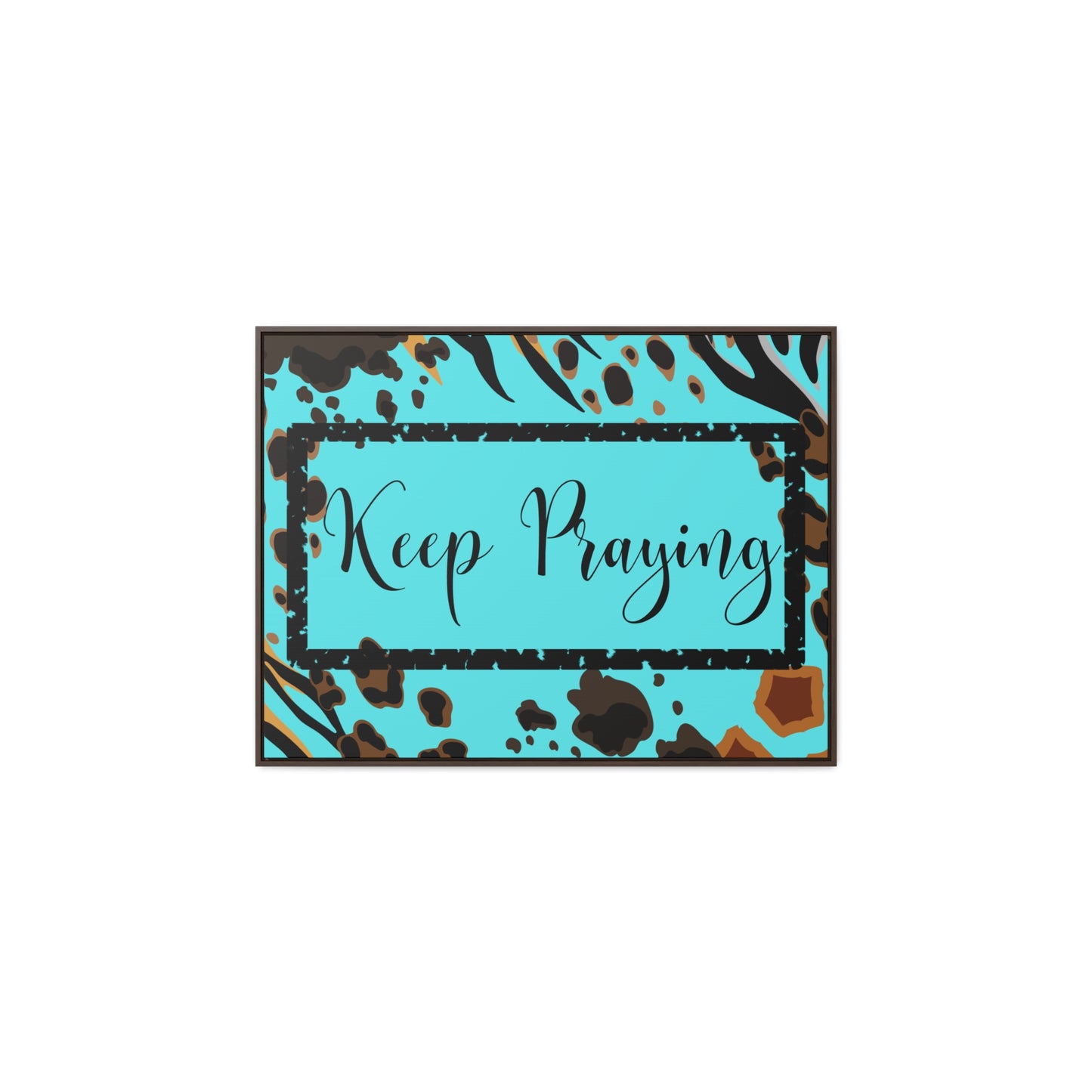 Christian Wall Art: Keep Praying (Floating Frame)