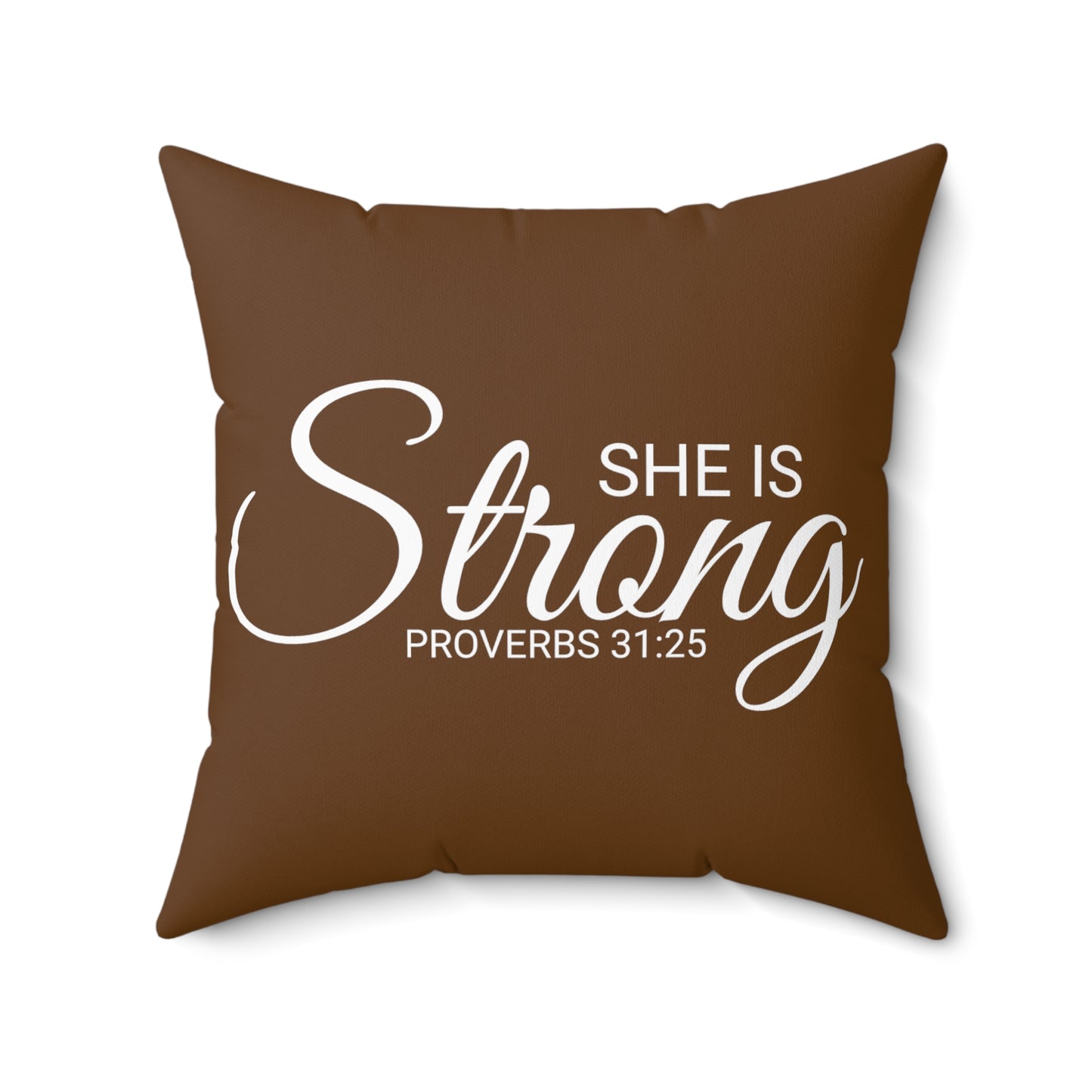 Scripture She is Strong Proverbs 31:25 Bible Verse Pillow