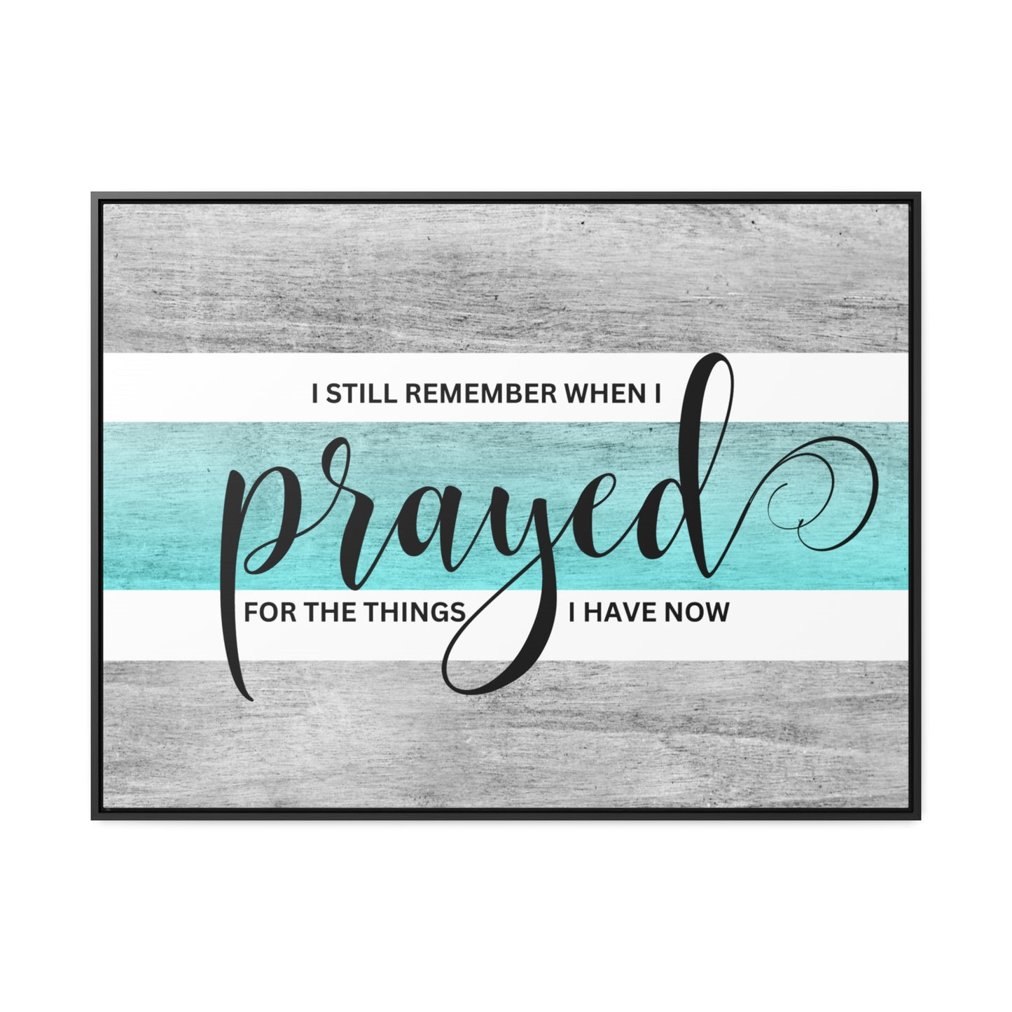 Christian Wall Art: Prayed For (Floating Frame)