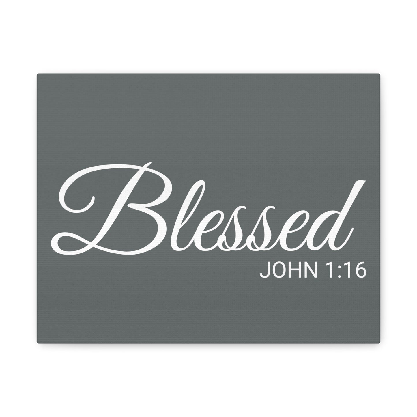 Christian Wall Art "Blessed" Verse John 1:16 - Ready to Hang Unframed