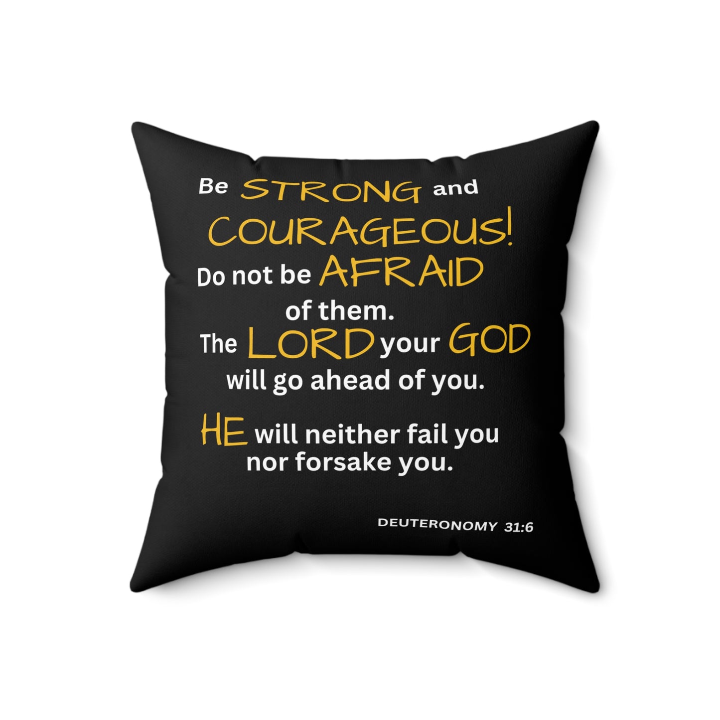 Scripture Be Strong and Courageous Deuteronomy 31:6 Throw Pillow