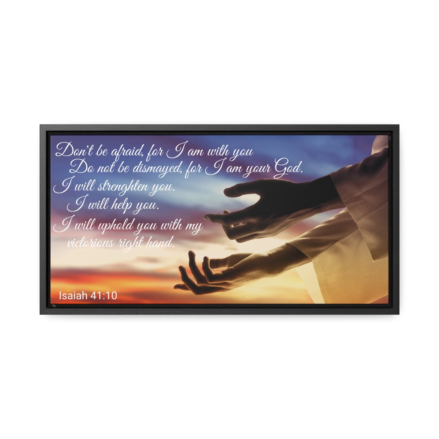 Christian Wall Art: Scripture Isaiah 41:10 (Floating Frame)