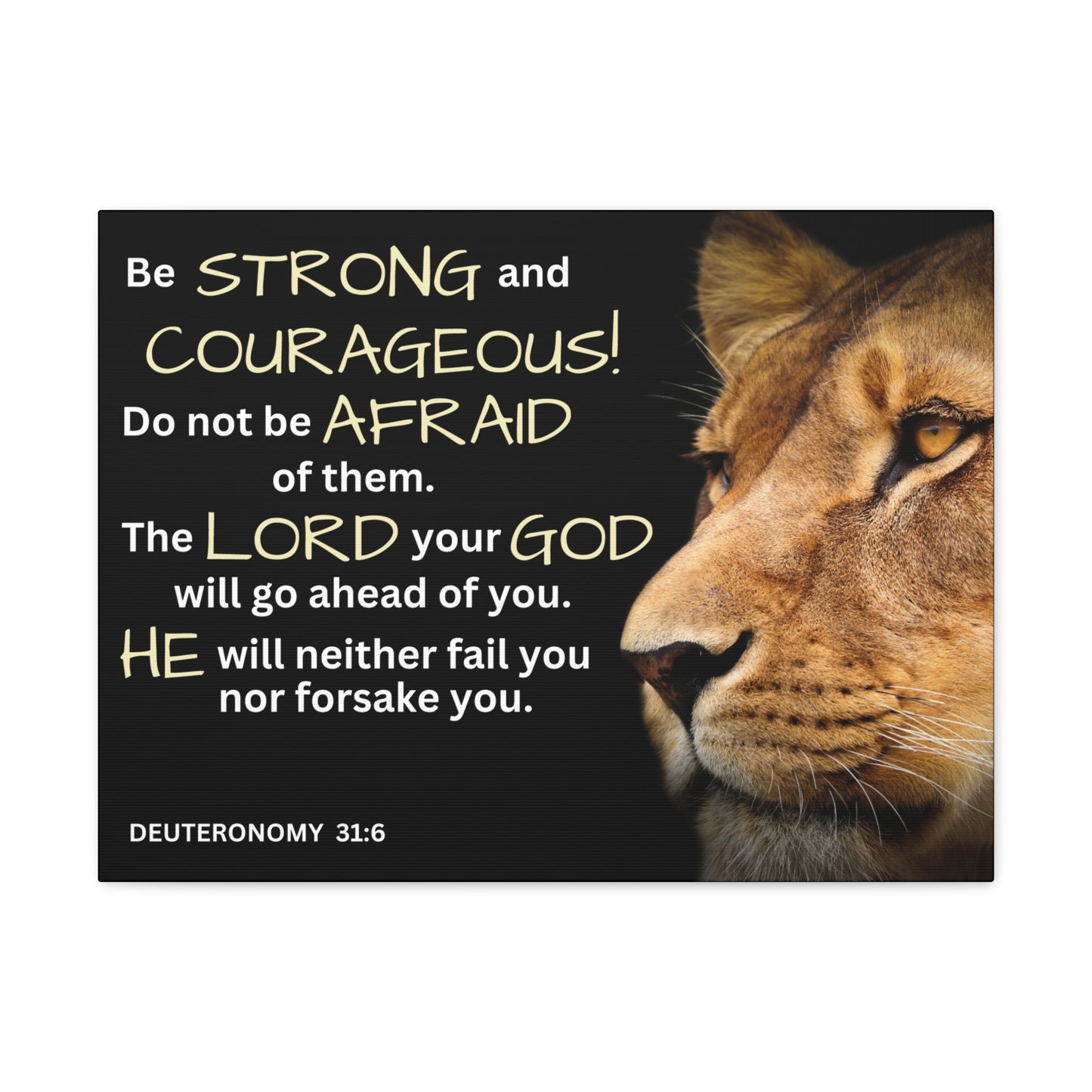 Christian Wall Art: Deuteronomy 31:6 - Be Strong & Courageous (Wood Frame Ready to Hang)