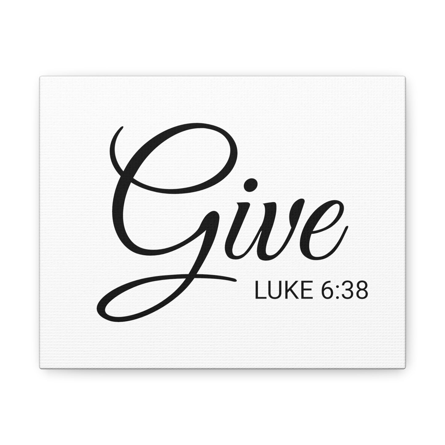 Christian Wall Art "Give" Verse Luke 6:38 Ready to Hang Unframed