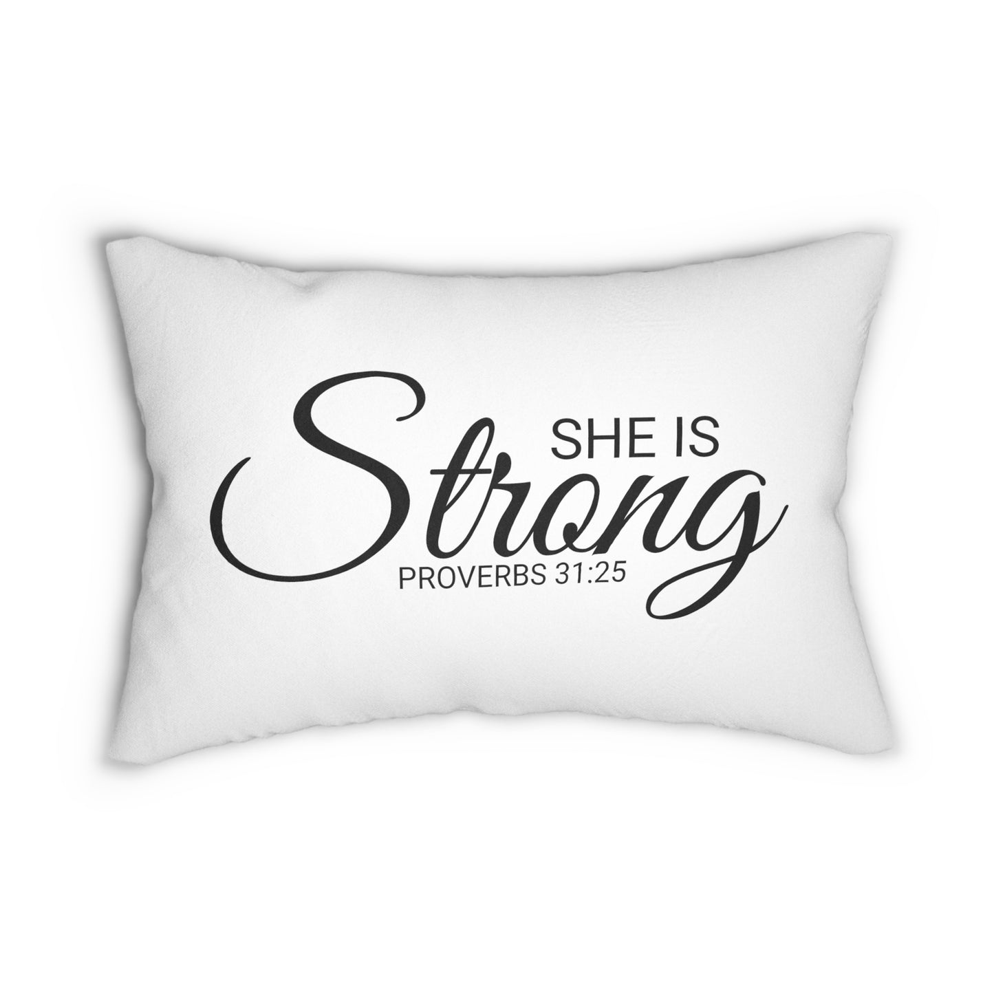 Scripture She is Strong Proverbs 31:25 Bible Verse Pillow