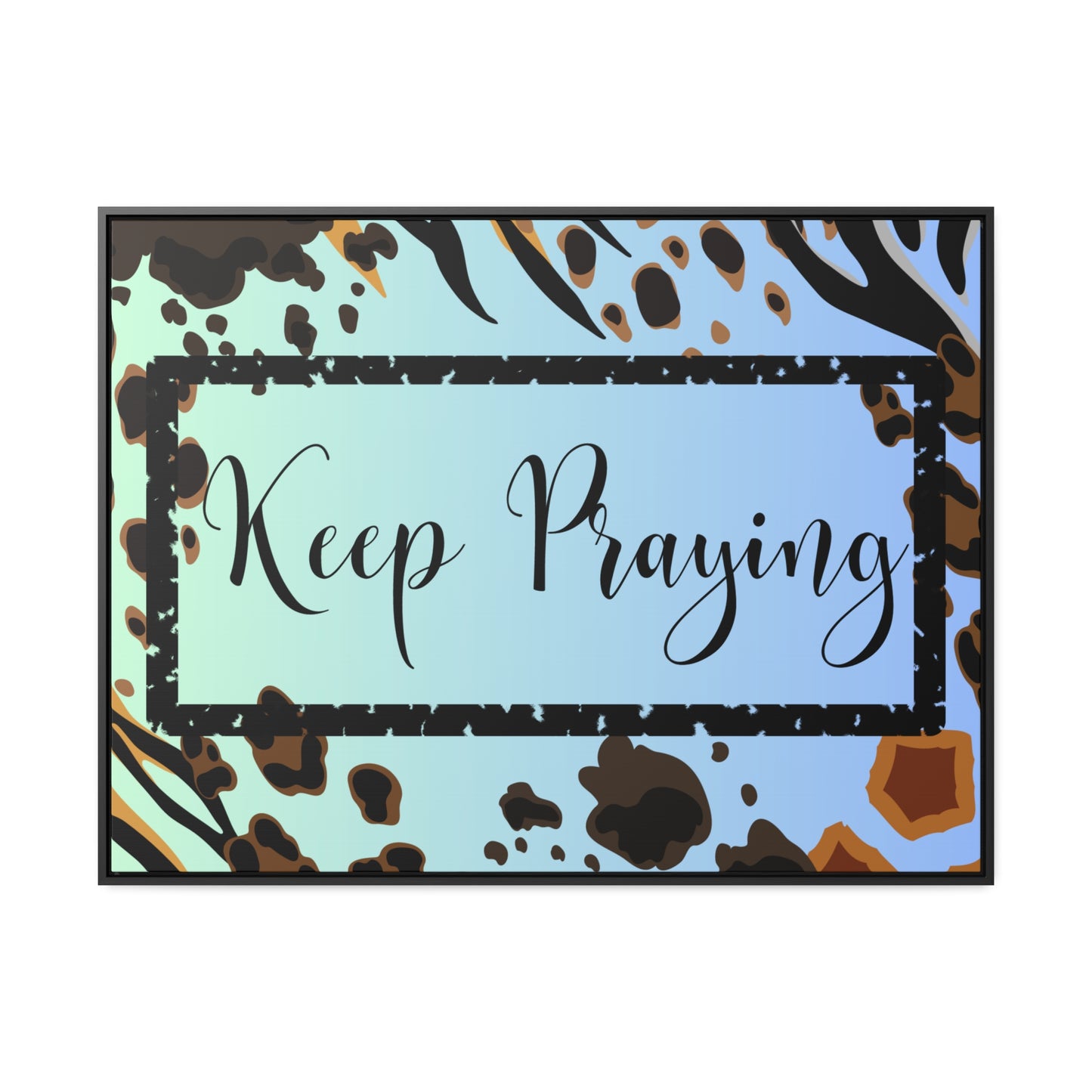 Christian Wall Art: Keep Praying (Floating Frame)