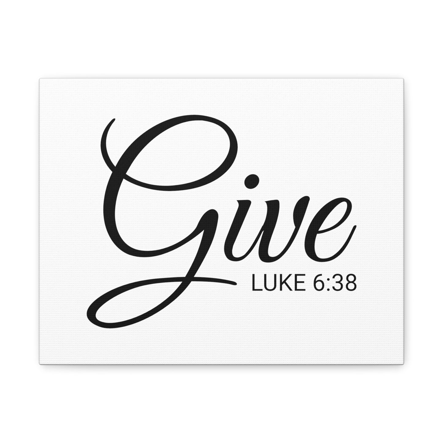 Christian Wall Art "Give" Verse Luke 6:38 Ready to Hang Unframed