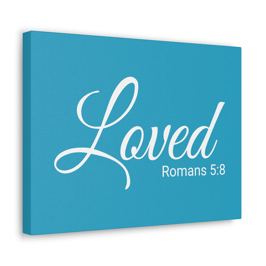 Christian Wall Art "Loved" Verse Romans 5:8 Ready to Hang Unframed