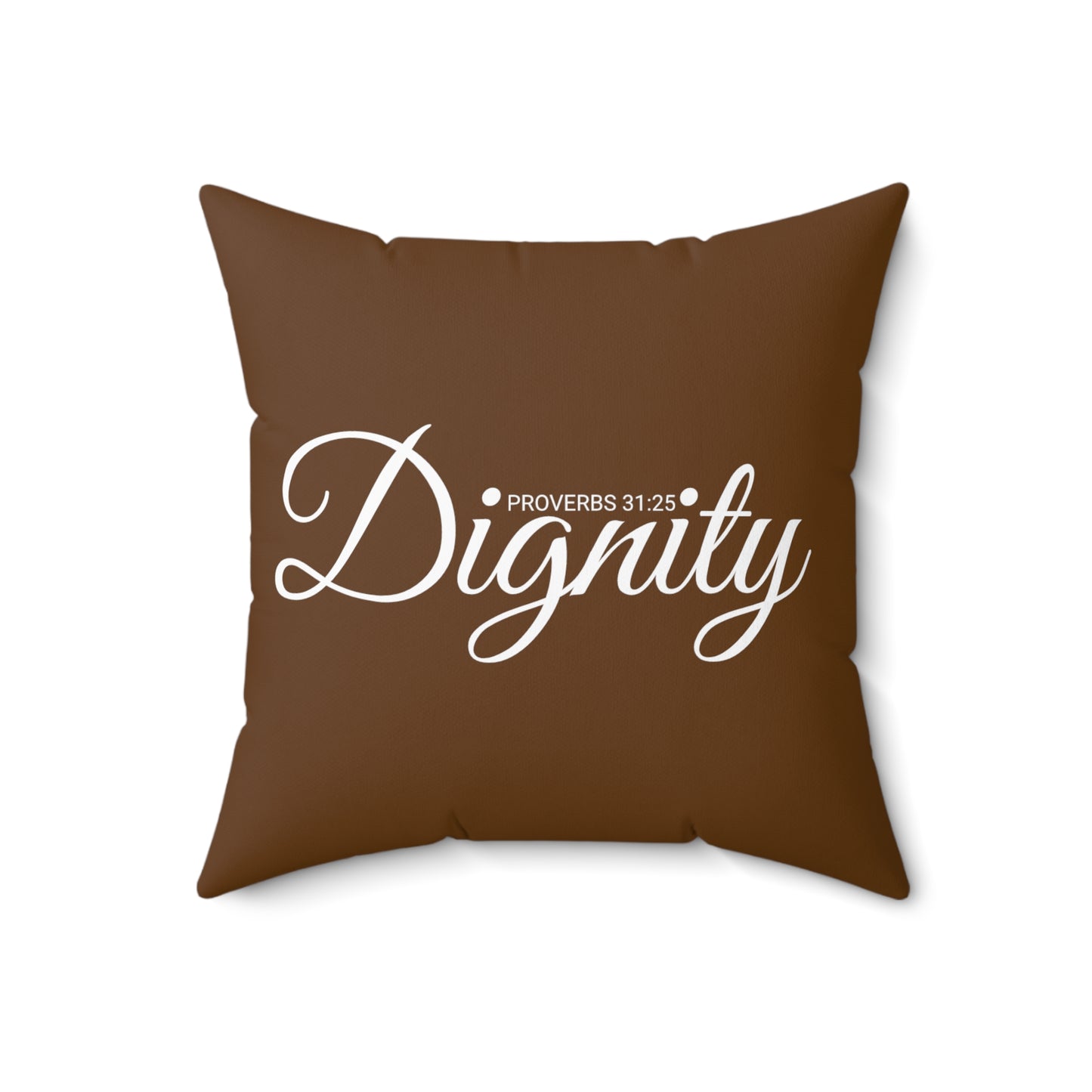 Scripture Dignity Proverbs 31:25  Bible Verse Pillow