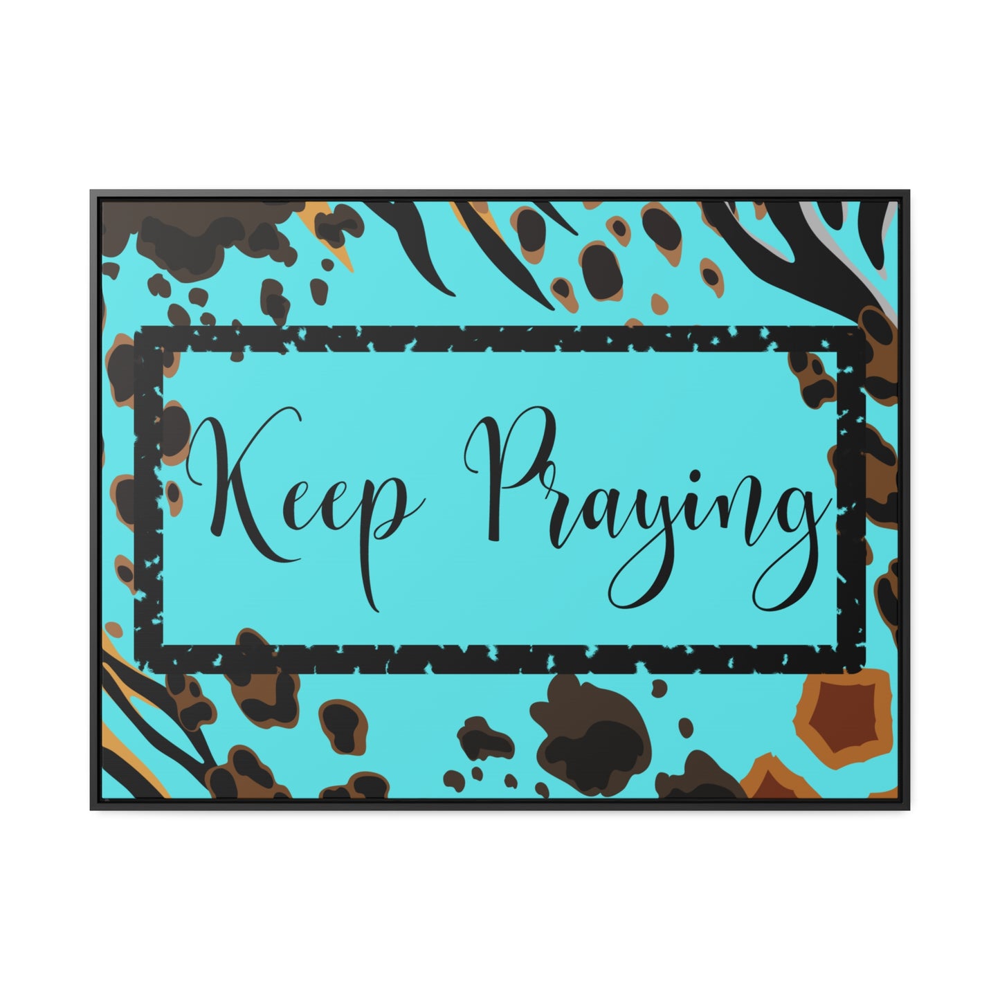 Christian Wall Art: Keep Praying (Floating Frame)