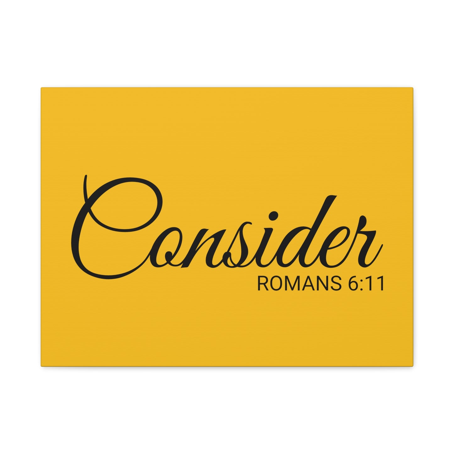 Christian Wall Art "Consider" Verse Romans 6:11 - Ready to Hang Unframed