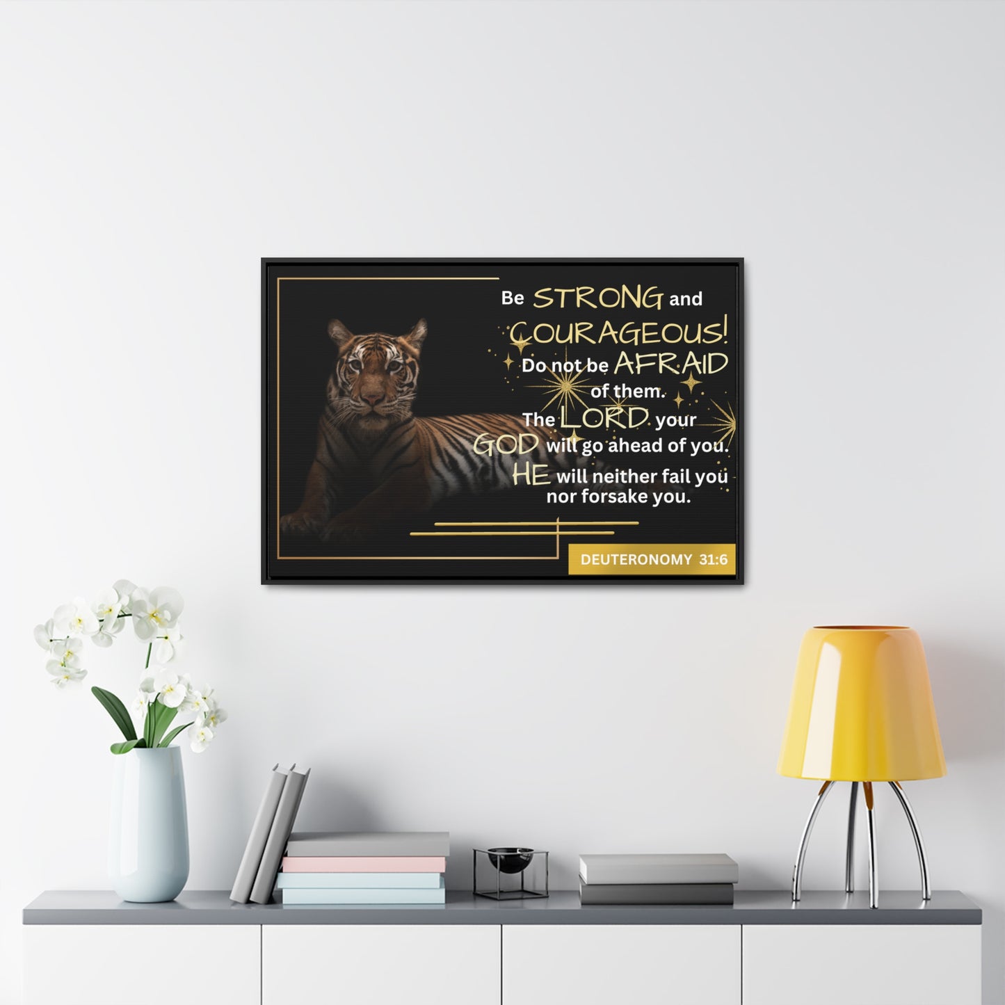 Christian Wall Art: Deuteronomy 31:6 - Be Strong & Courageous (Floating Frame)