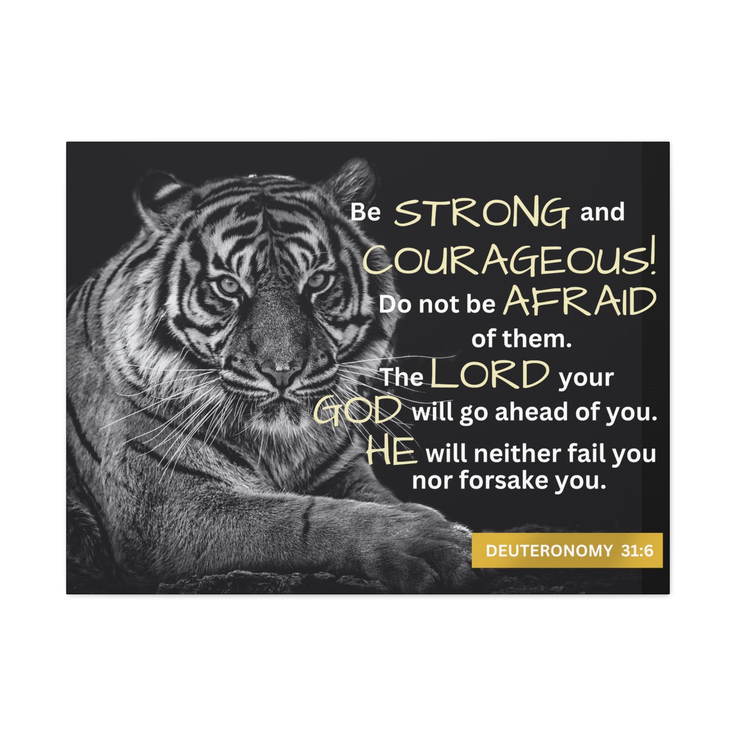 Christian Wall Art: Deuteronomy 31:6 - Be Strong & Courageous (Wood Frame Ready to Hang)