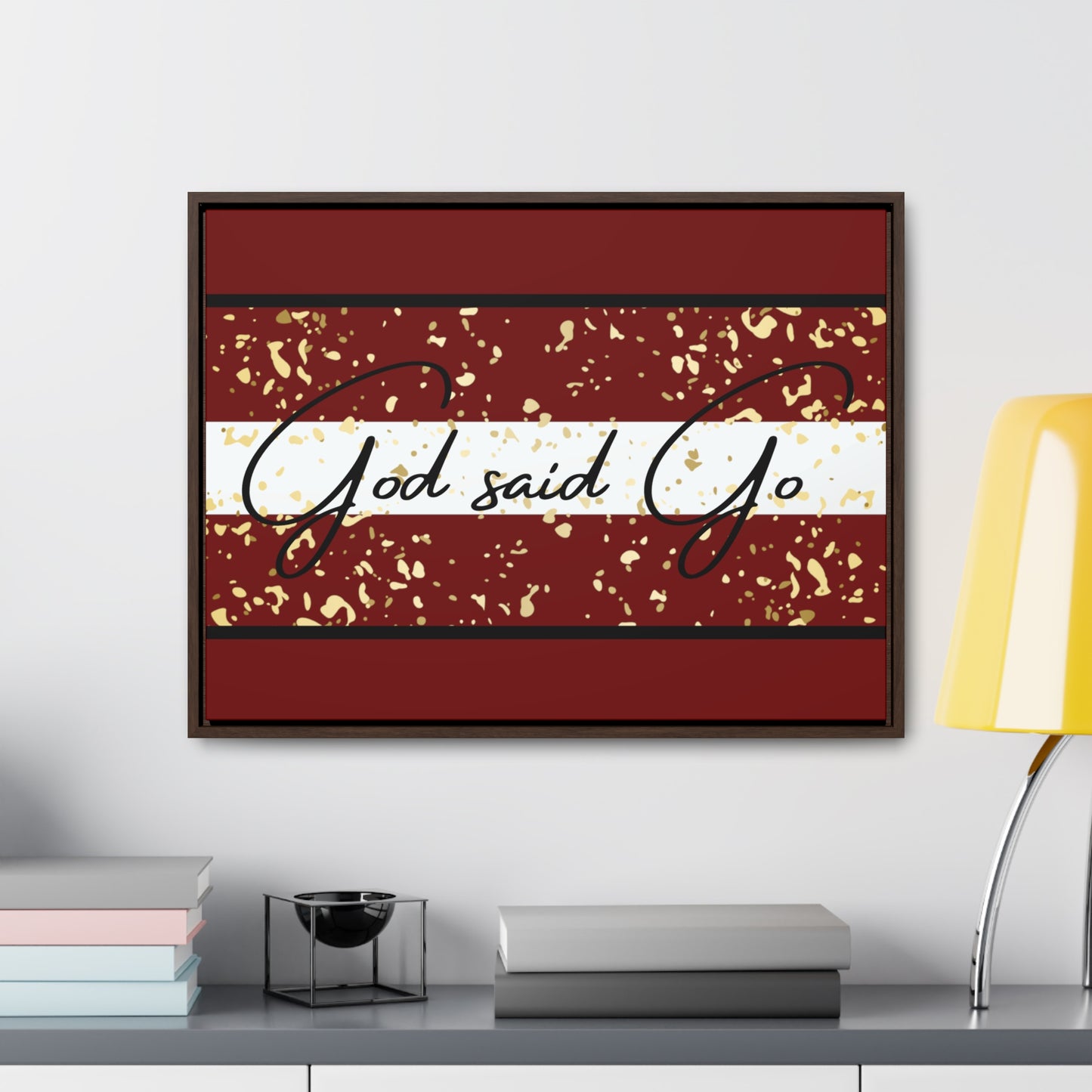 Christian Wall Art: God said Go (Floating Frame)