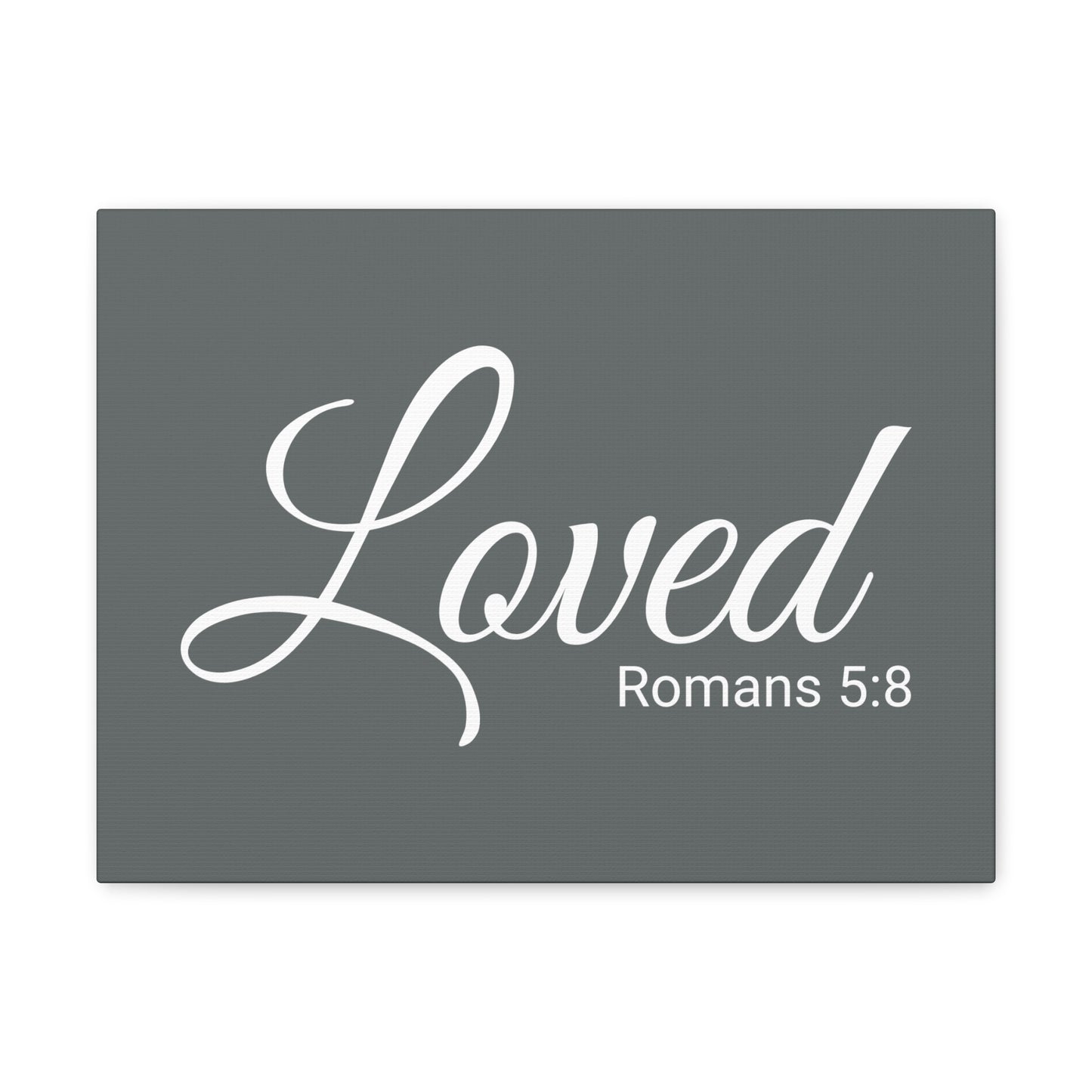 Christian Wall Art "Loved" Verse Romans 5:8 Ready to Hang Unframed