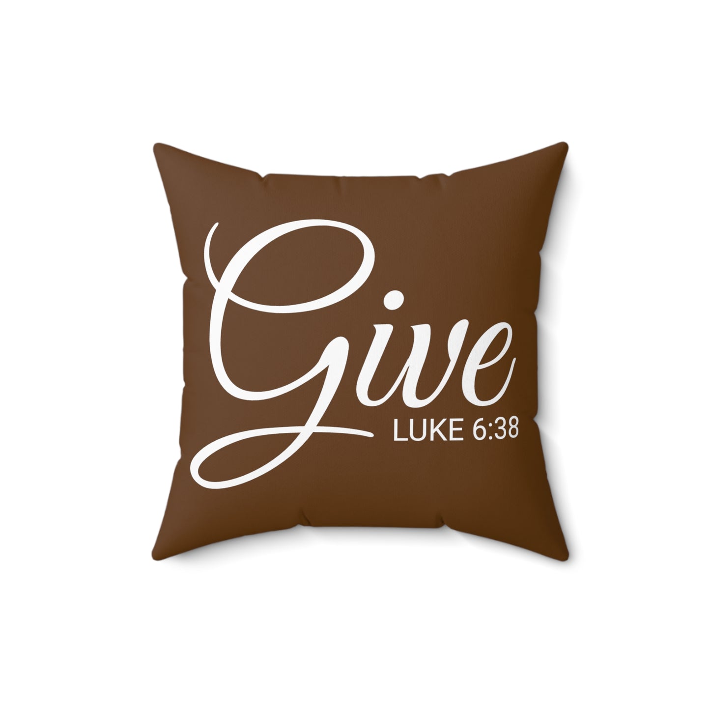 Scripture Give Luke 6:38 Bible Verse Pillow