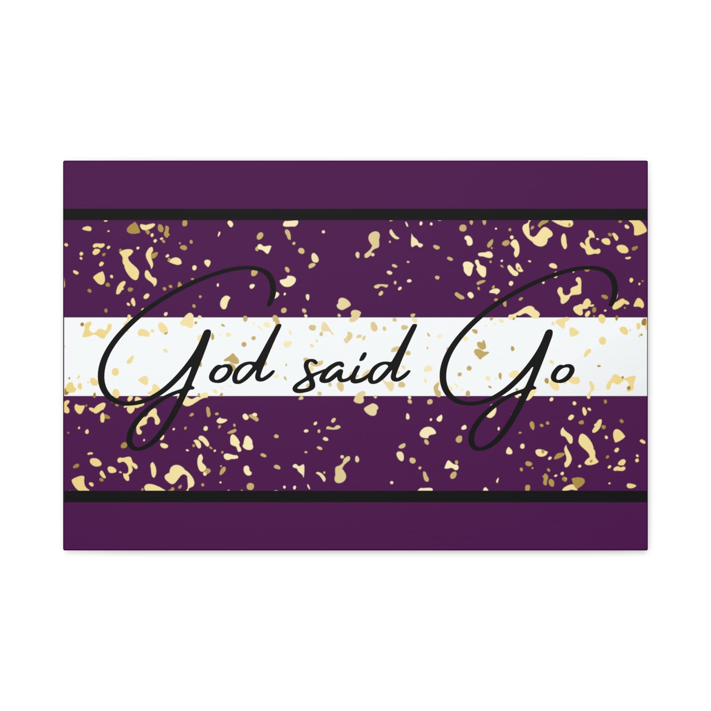 Christian Wall Art: God said Go (Wood Frame Ready to Hang)