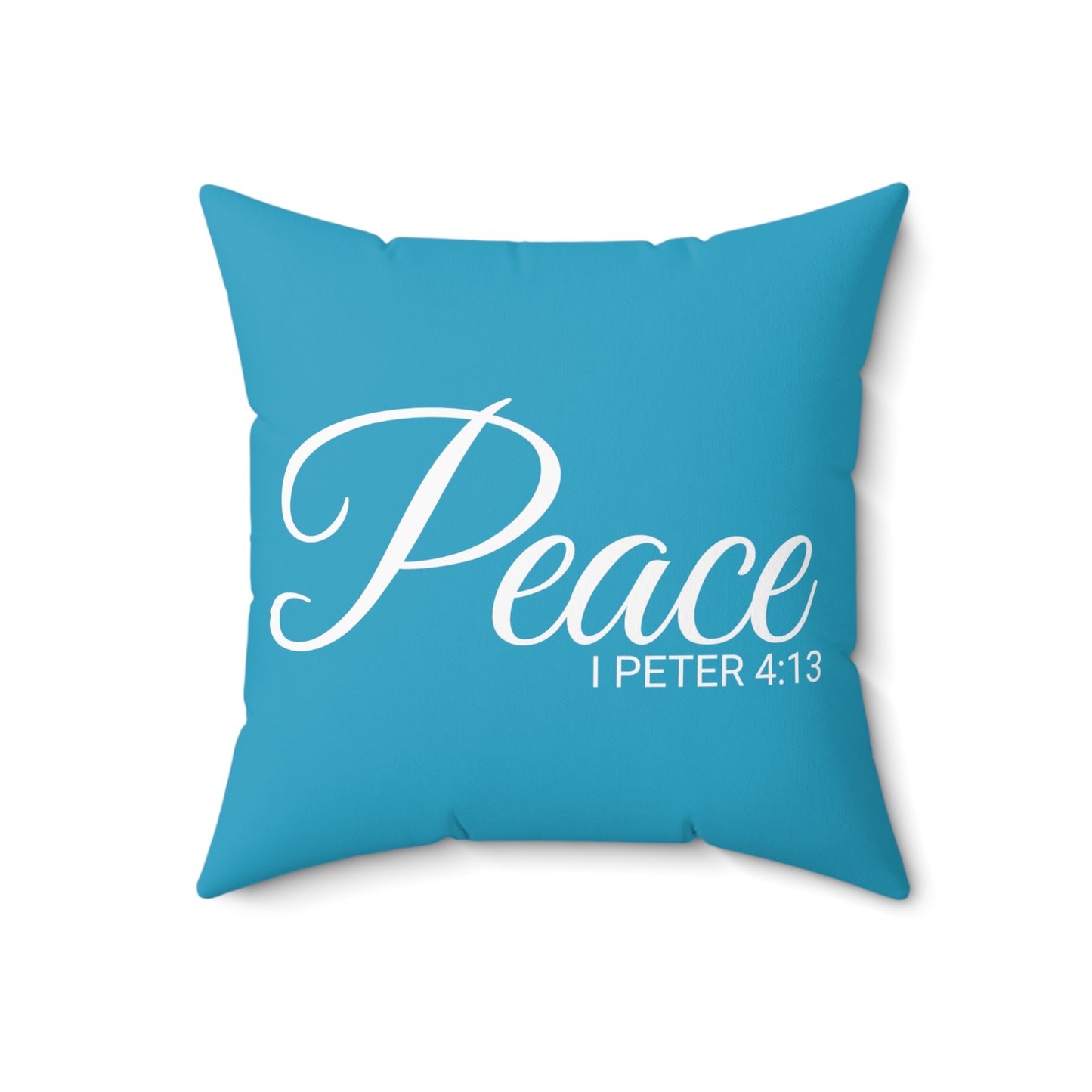 Scripture Peace 1 Peter 4:13 Bible Verse Pillow