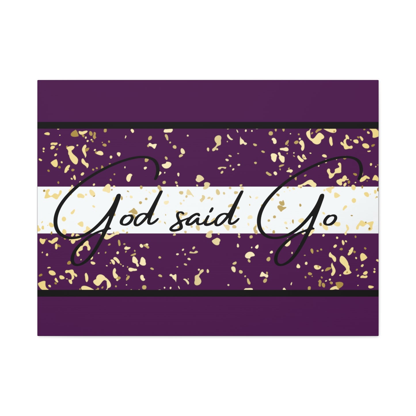 Christian Wall Art: God said Go (Wood Frame Ready to Hang)