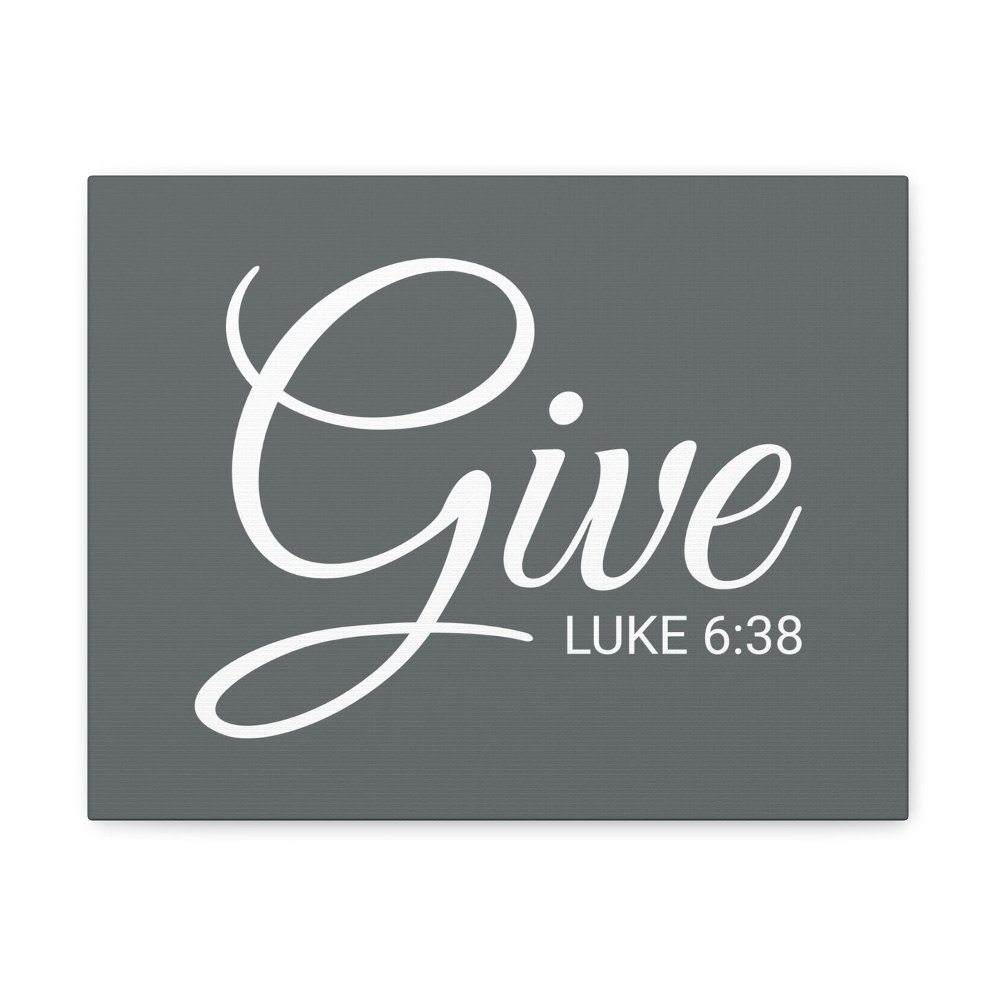 Christian Wall Art "Give" Verse Luke 6:38 Ready to Hang Unframed