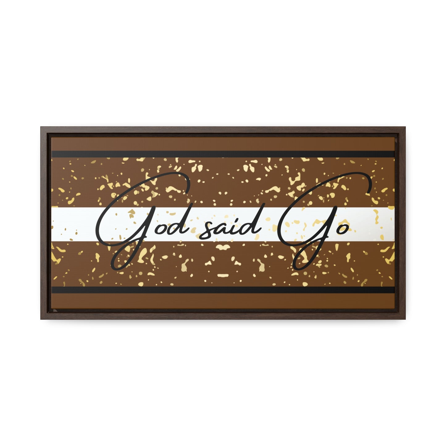 Christian Wall Art: God said Go (Floating Frame)