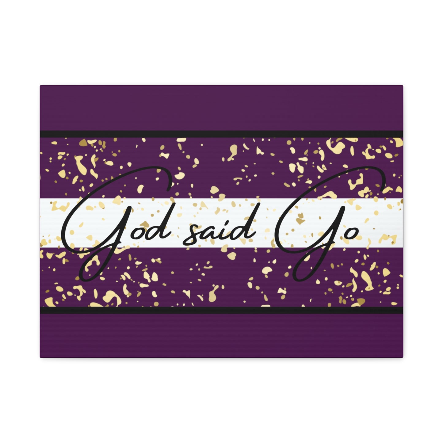 Christian Wall Art: God said Go (Wood Frame Ready to Hang)