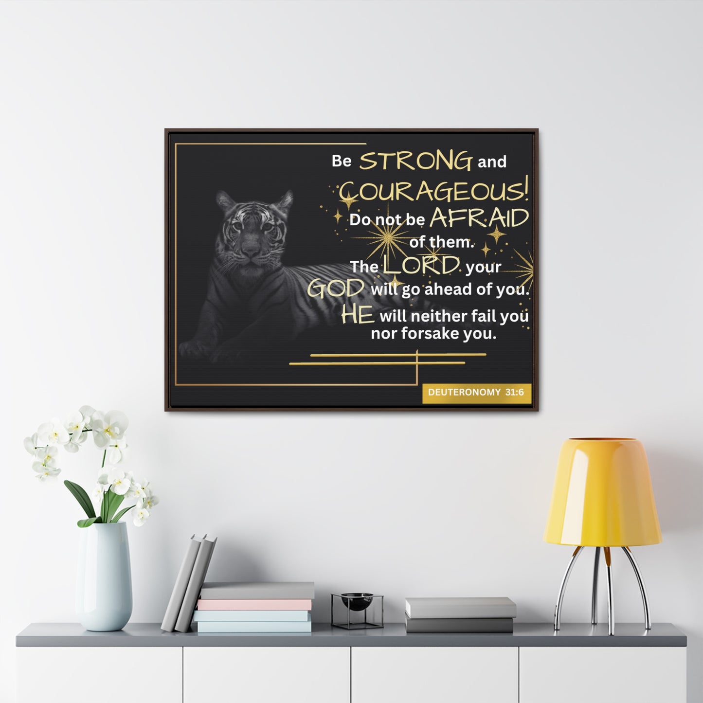 Christian Wall Art: Deuteronomy 31:6 - Be Strong & Courageous (Floating Frame)