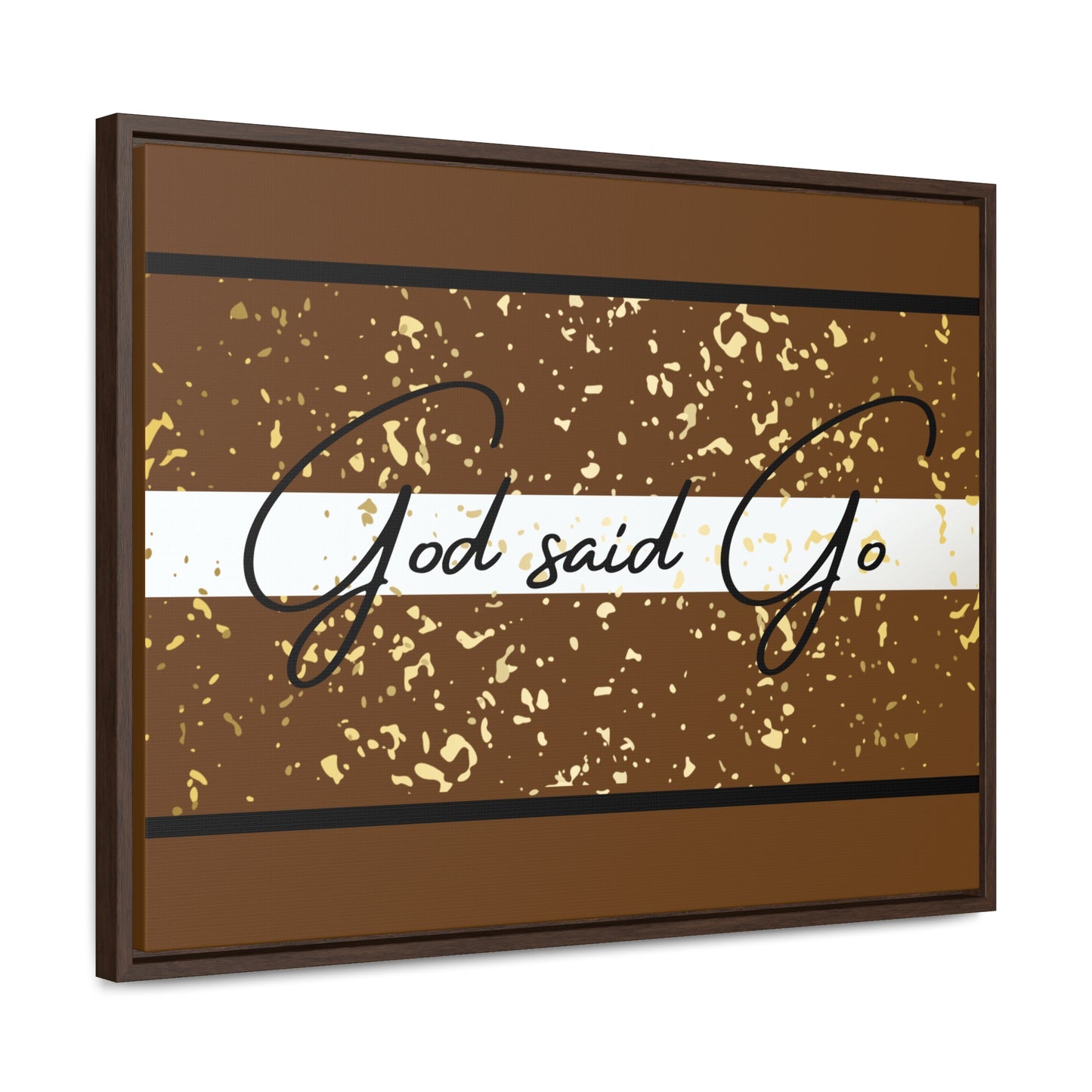 Christian Wall Art: God said Go (Floating Frame)