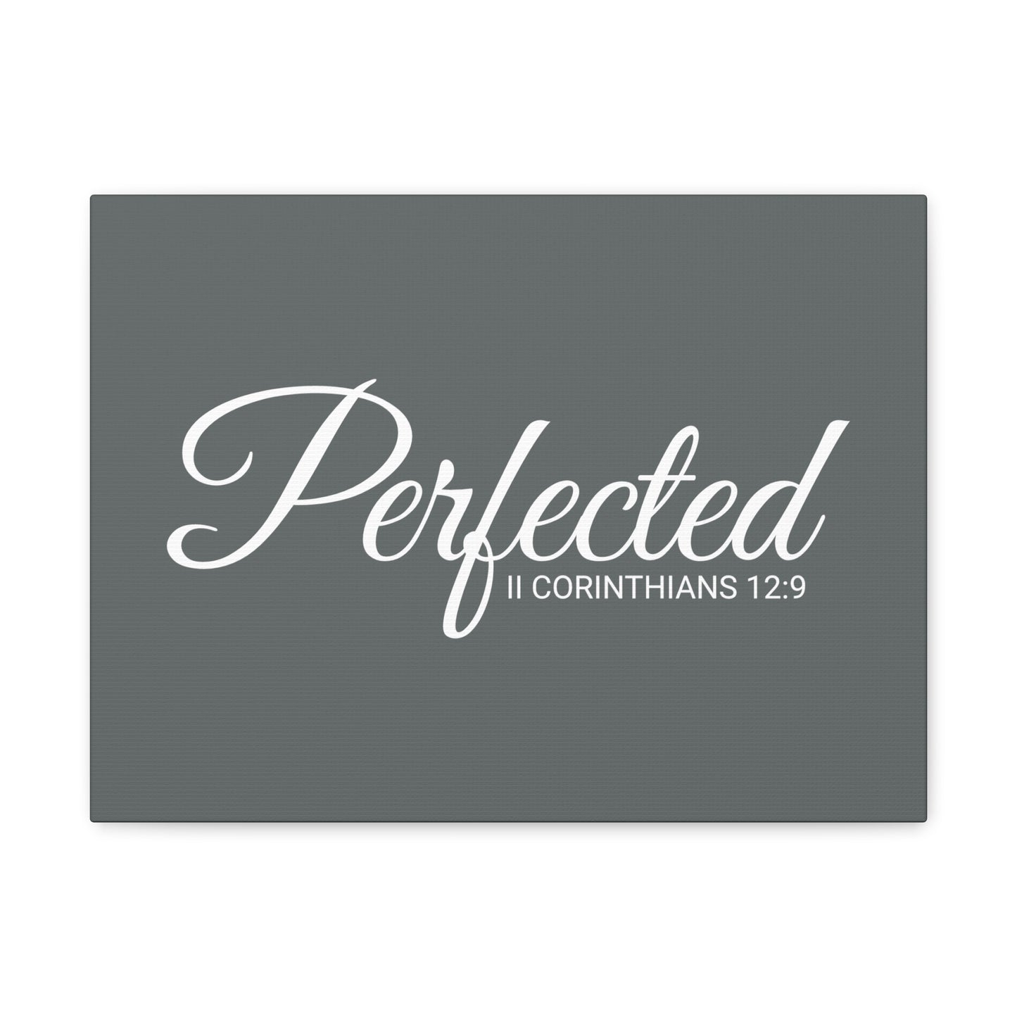 Christian Wall Art "Perfected" Verse II Corinthians 12:9 Ready to Hang Unframed