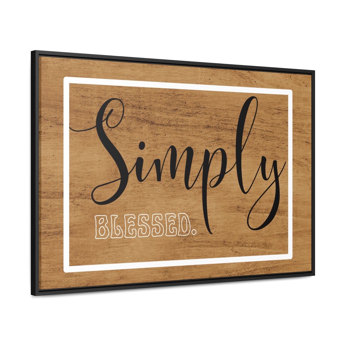 Christian Wall Art: Simply Blessed (Floating Frame)