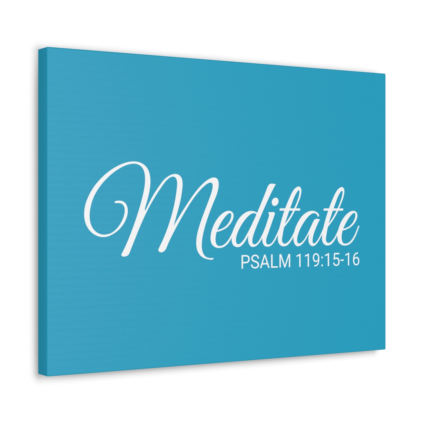 Christian Wall Art "Meditate" Verse Psalm 119:15-16 Ready to Hang Unframed