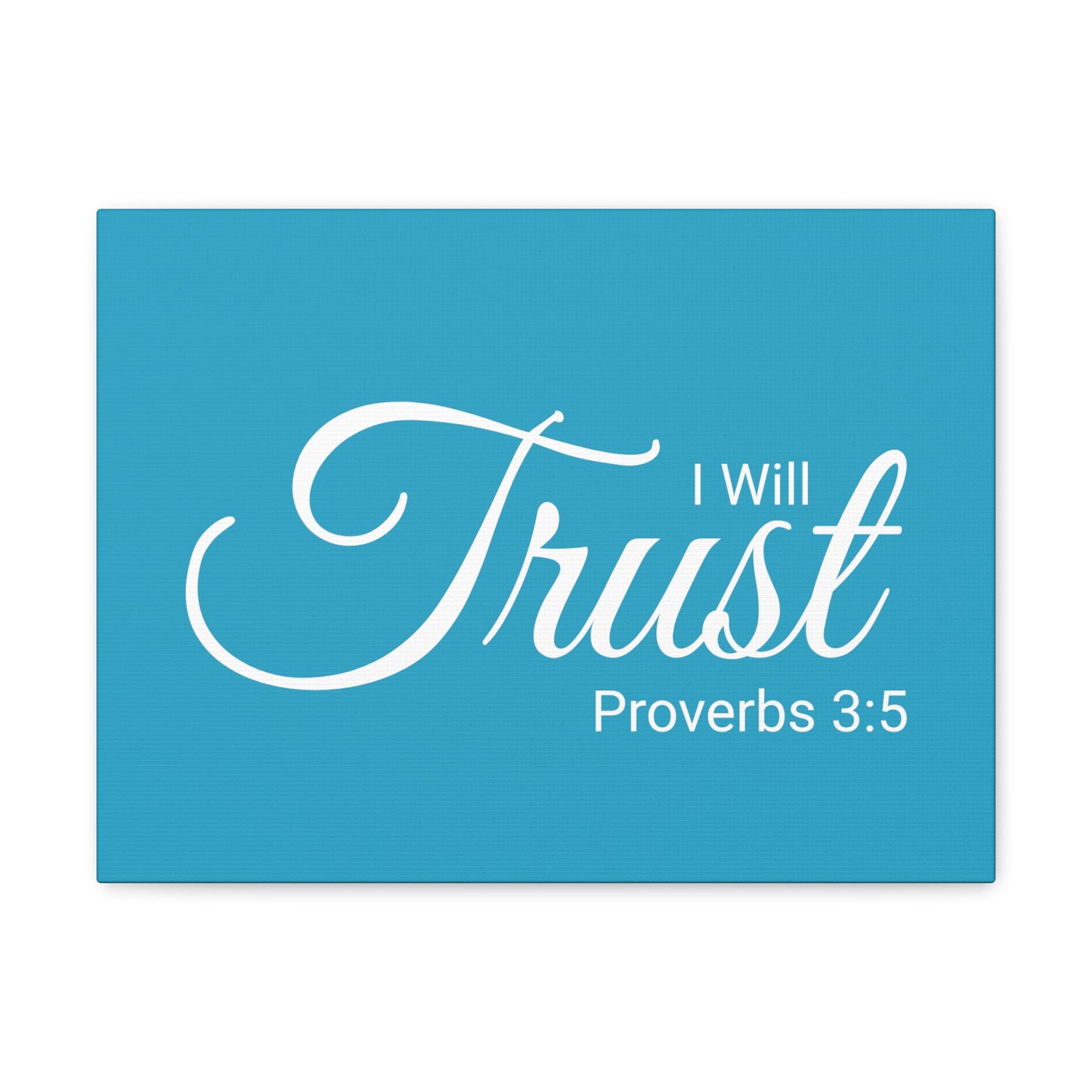 Christian Wall Art "I will Trust" Verse Proverbs 3:5 Ready to Hang Unframed