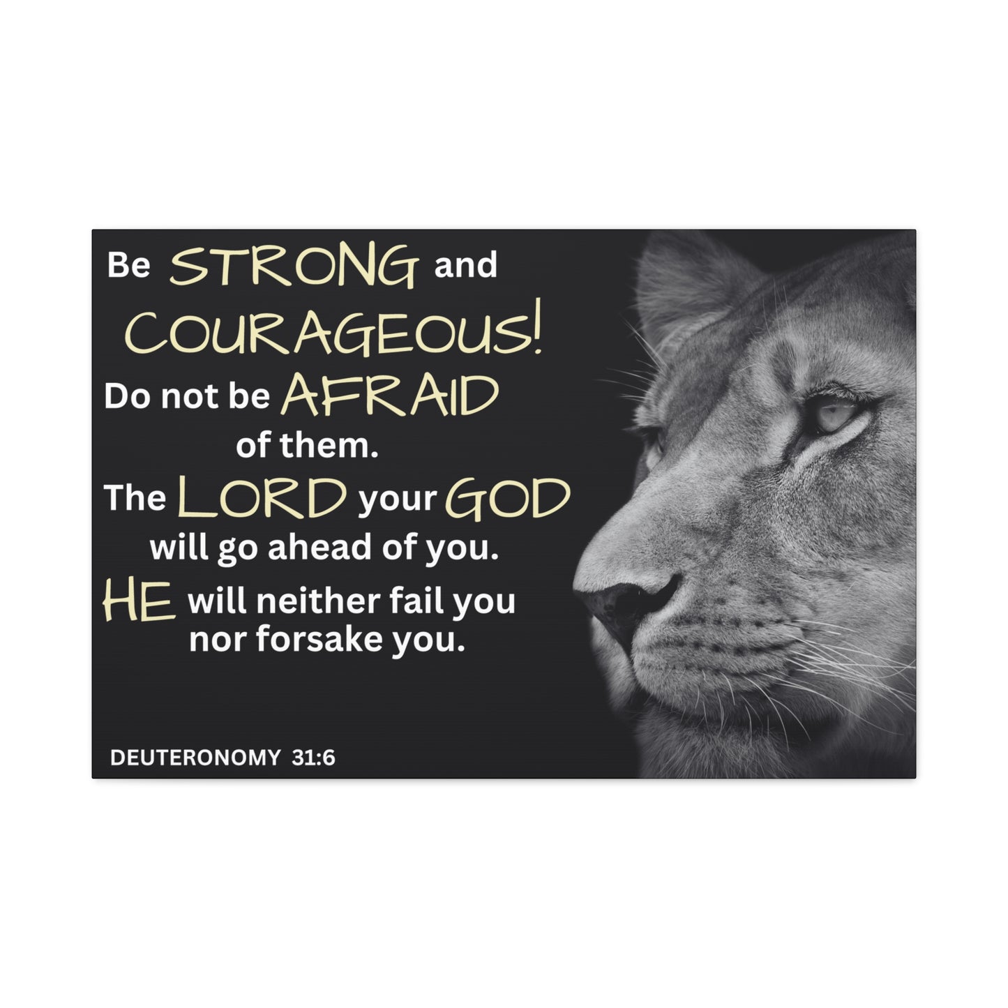 Christian Wall Art: Deuteronomy 31:6 - Be Strong & Courageous (Wood Frame Ready to Hang)