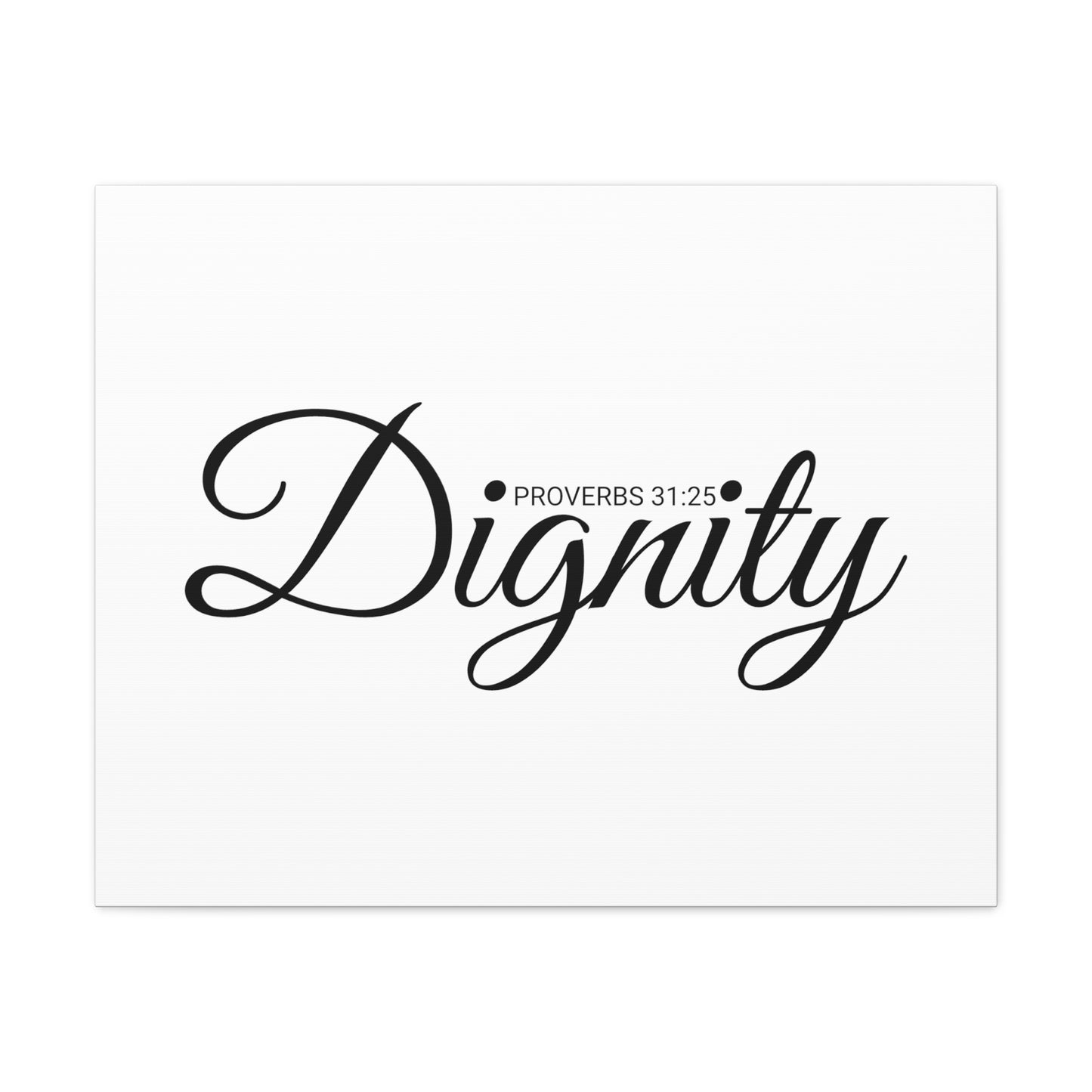 Christian Wall Art "Dignity" Verse Proverbs 31:25 Ready to Hang Unframed