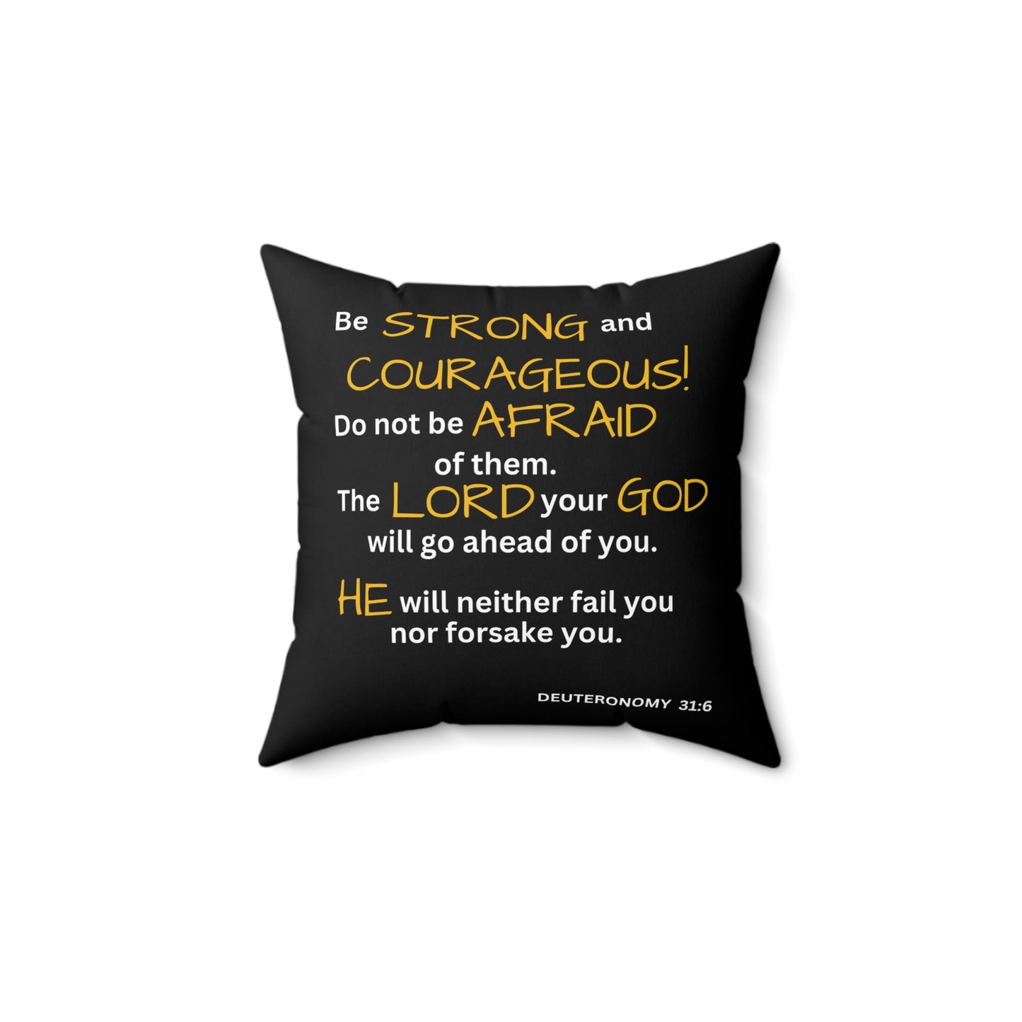 Scripture Be Strong and Courageous Deuteronomy 31:6 Throw Pillow