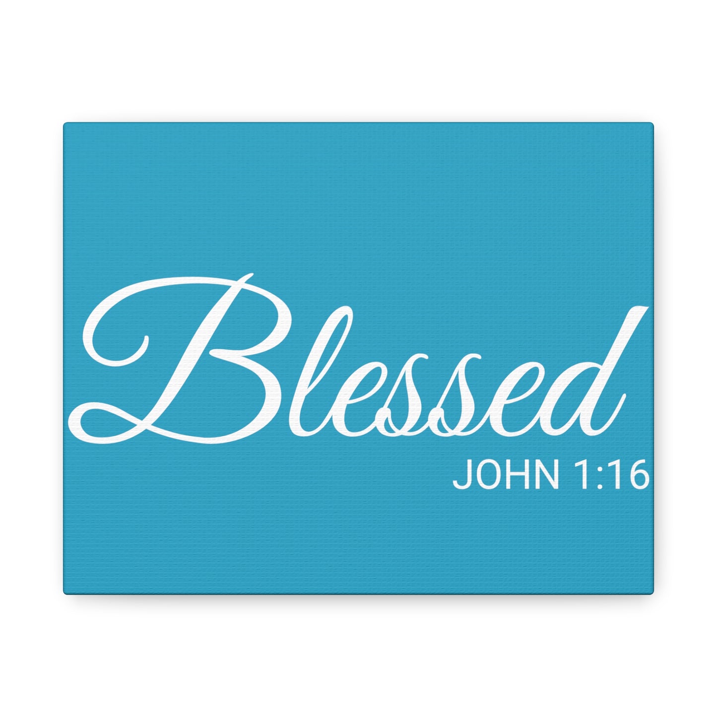 Christian Wall Art "Blessed" Verse John 1:16 - Ready to Hang Unframed