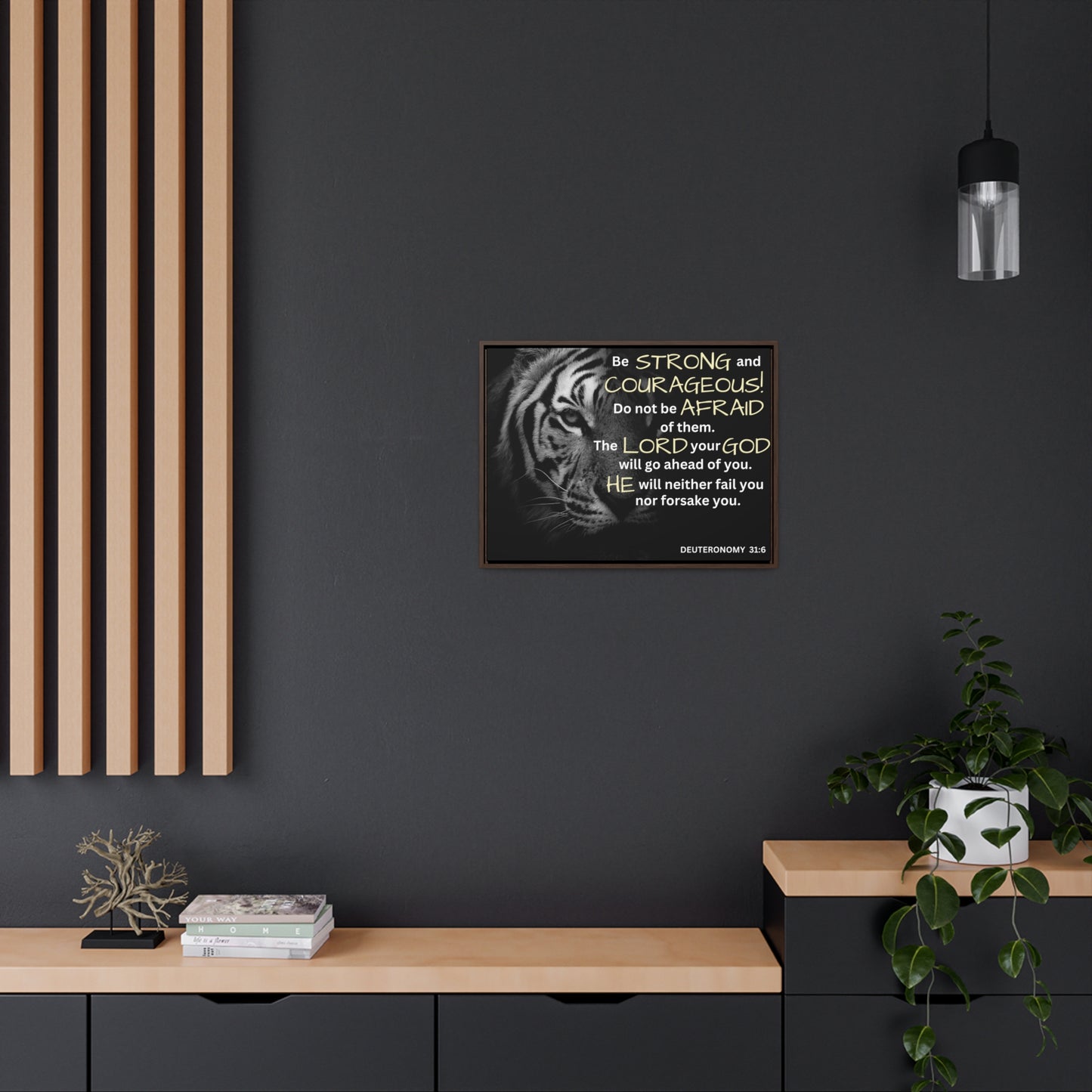 Christian Wall Art: Deuteronomy 31:6 - Be Strong & Courageous (Floating Frame)