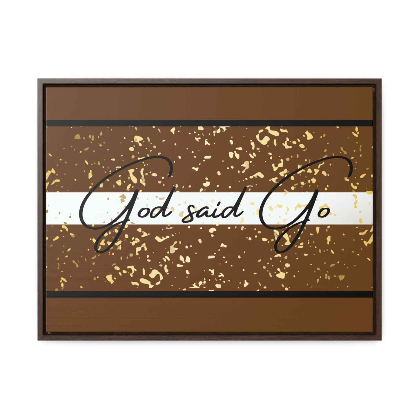 Christian Wall Art: God said Go (Floating Frame)