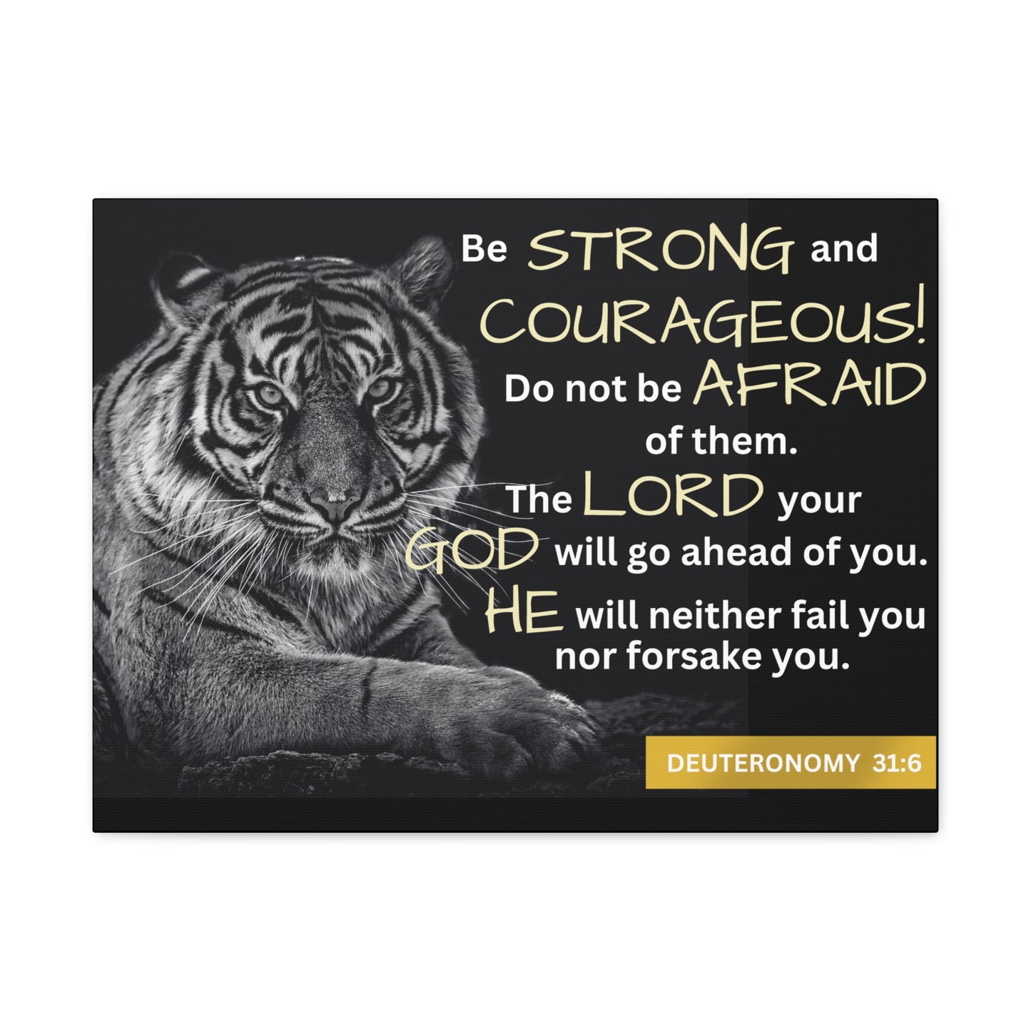 Christian Wall Art: Deuteronomy 31:6 - Be Strong & Courageous (Wood Frame Ready to Hang)