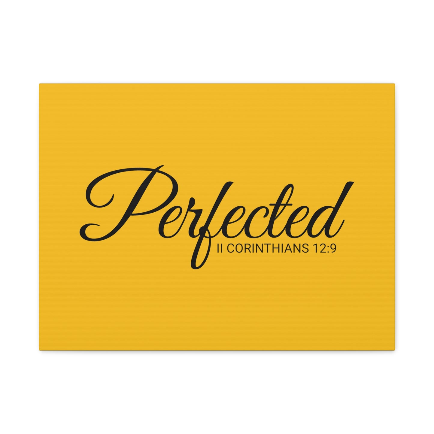 Christian Wall Art "Perfected" Verse II Corinthians 12:9 Ready to Hang Unframed