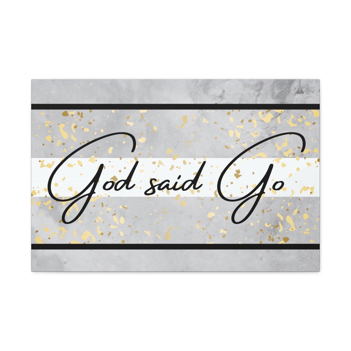 Christian Wall Art: God said Go (Wood Frame Ready to Hang)